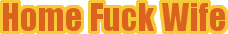 HomeFuckWife.Com